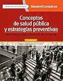 Conceptos De Salud Pblica Y Estrategias Preventivas Un Manual Para Ciencias De La Salud Spanish Edition