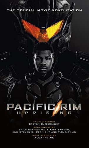Pacific Rim Uprising - Official Movie Novelization (By: Alexander C. Irvine) cover