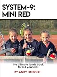 System9 Mini Red Tennis The Ultimate Tennis Book For 48 Year Olds System 9 1 English Edition