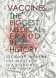 Vaccines The Biggest Medical Fraud In History History Of Vaccination Book 26