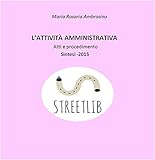 Lattivit Amministrativa Atti E Procedimento Sintesi 2015 Italian Edition