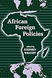 African Foreign Policies English Edition