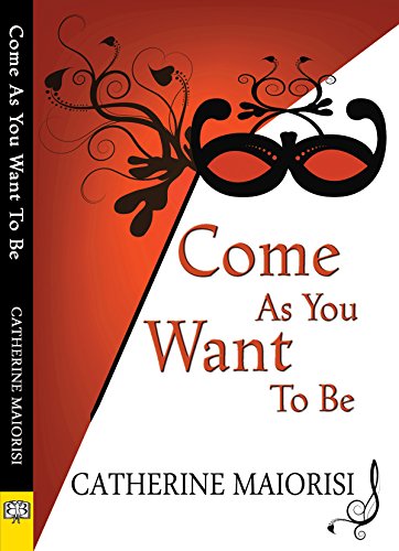 Come as You Want to Be book cover
