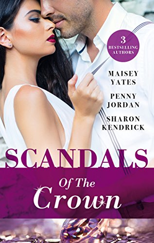 Scandals of the Crown (By: Sharon Kendrick) cover