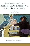A Concise History Of American Painting And Sculpture Revised Edition English Edition
