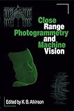 Close Range Photogrammetry And Machine Vision English Edition