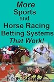 More Sports And Horse Racing Betting Systems That Work