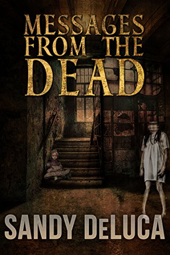 Messages From The Dead (By: Sandy DeLuca) cover