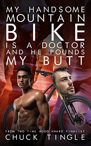 My Handsome Mountain Bike Is A Doctor And He Pounds My Butt book cover