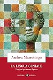 La Lingua Geniale 9 Ragioni Per Amare Il Greco Italian Edition