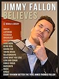 Jimmy Fallon Believes Know Better This Famous Comedian With The Best Jimmy Fallon Quotes Motivational Inspirational Quotes English Edition