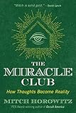 The Miracle Club How Thoughts Become Reality English Edition