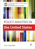 Policy Analysis In The United States International Library Of Policy Analysis 12 English Edition