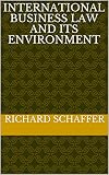 International Business Law And Its Environment English Edition