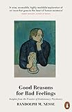 Good Reasons For Bad Feelings Insights From The Frontier Of Evolutionary Psychiatry English Edition