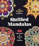 Quilled Mandalas 30 Paper Projects For Creativity And Relaxation English Edition