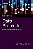 Data Protection A Practical Guide To Uk And Eu Law English Edition