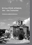 Byzantine Athens 10th 12th Centuries English Edition