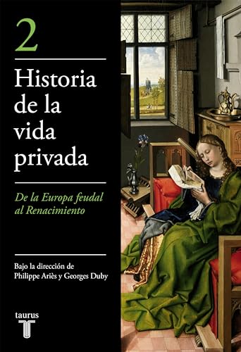 Portada de De la Europa feudal al Renacimiento (Historia de la vida privada 2) (Spanish Edition)