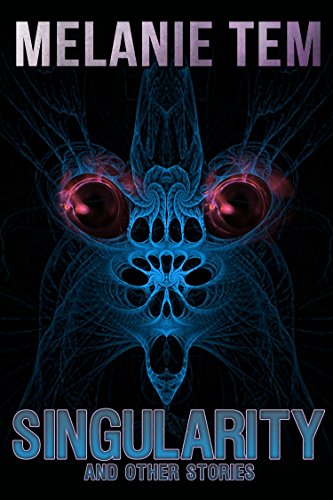 Singularity and Other Stories (By: Melanie Tem) cover