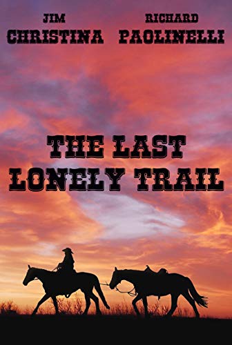 The Last Lonely Trail book cover