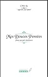 Mes Douces Pens%C3%A9es : Pour Une Paix Int%C3%A9rieure