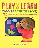 Play Learn Toddler Activities Book 200 Fun Activities For Early Learning English Edition