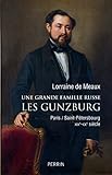 Une Grande Famille Russe Les Gunzburg