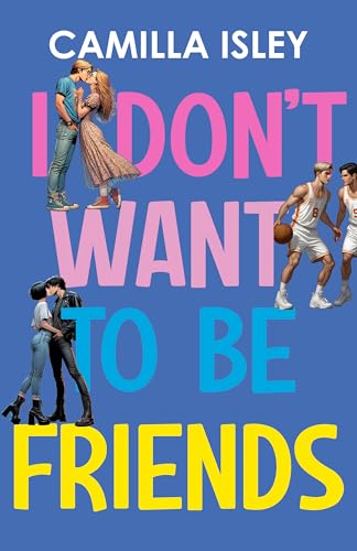 I Don't Want To Be Friends book cover
