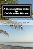 A Clear And Easy Guide To Collaborative Divorce