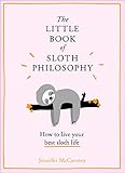 The Little Book Of Sloth Philosophy English Edition