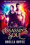 Assassin's Soul (The Angel Crusades Book 1)