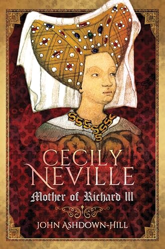 Cecily Neville: Mother of Richard III book cover