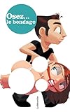 Osez Le Bondage