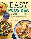 The Easy Pcos Diet Cookbook Fussfree Recipes For Busy People On The Insulin Resistance Diet English Edition