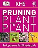 Rhs Pruning Plant By Plant How To Prune More Than 200 Popular Plants English Edition