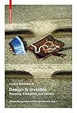 Design Is Invisible Planning Education And Society English Edition