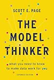 The Model Thinker What You Need To Know To Make Data Work For You English Edition