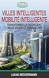 Villes Intelligentes Mobilit Intelligente Transformer La Faon Dont Nous Vivons Et Travaillons
