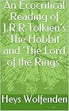 An Ecocritical Reading Of Jrr Tolkiens The Hobbit And The Lord Of The Rings English Edition