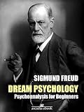 Dream Psychology Psychoanalysis For Beginners Annotated English Edition
