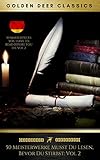 50 Meisterwerke Musst Du Lesen Bevor Du Stirbst Vol 2 Golden Deer Classics German Edition