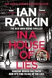 In A House Of Lies The Brand New Rebus Thriller The No1 Bestseller Inspector Rebus 22 English Edition