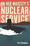 On Her Majestys Nuclear Service