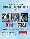 The Ultimate Emergency Medicine Guide English Edition