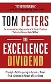 The Excellence Dividend Principles For Prospering In Turbulent Times From A Lifetime In Pursuit Of Excellence English Edition