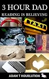 3 Hour Dad: Reading Is Believing