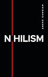 Nihilism The Emptiness Of The Machine English Edition