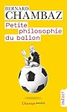 Petite Philosophie Du Ballon (champs Essais)