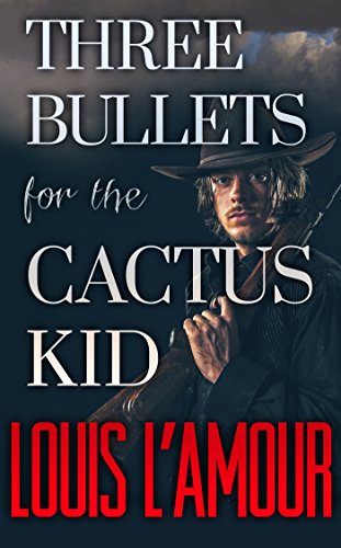 Three Bullets for the Cactus Kid book cover